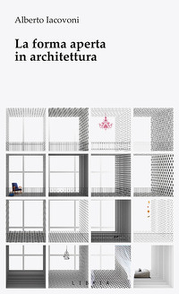 La forma aperta in architettura - Librerie.coop La forma aperta in architettura - Librerie.coop