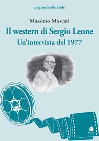 Il western di Sergio Leone. Un'intervista del 1977 - Librerie.coop Il western di Sergio Leone. Un'intervista del 1977 - Librerie.coop