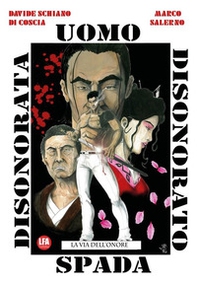 La via dell'onore. Uomo disonorato spada disonorata - Librerie.coop
