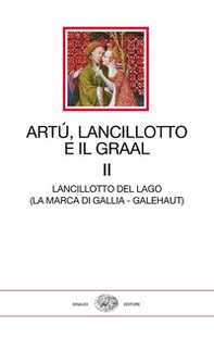 Artù, Lancillotto e il Graal - Vol. 2 - Librerie.coop