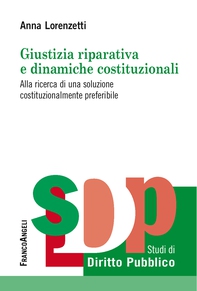 Giustizia riparativa e dinamiche costituzionali - Librerie.coop Giustizia riparativa e dinamiche costituzionali - Librerie.coop