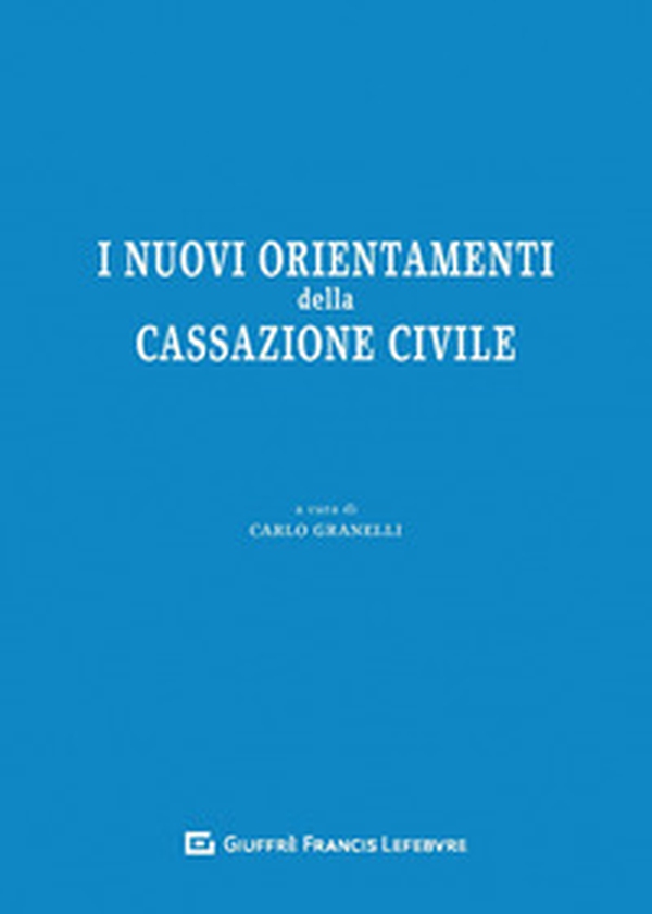 I nuovi orientamenti della Cassazione civile - Librerie.coop