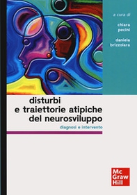 Disturbi e traiettorie atipiche del neurosviluppo. Diagnosi e intervento - Librerie.coop