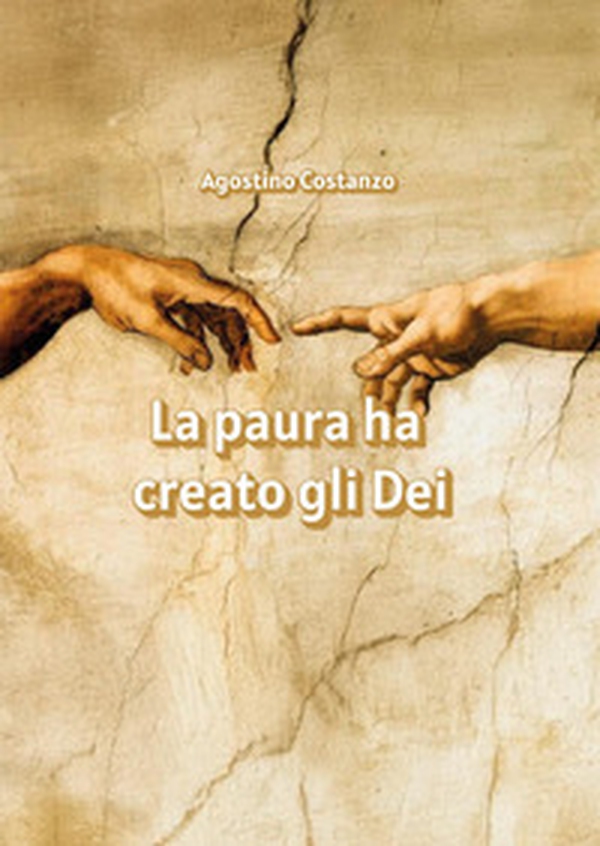 La paura ha creato gli Dei - Librerie.coop