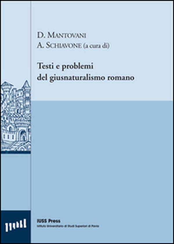 Testi e problemi del giusnaturalismo romano. Ediz. italiana, francese e tedesca - Librerie.coop Testi e problemi del giusnaturalismo romano. Ediz. italiana, francese e tedesca - Librerie.coop