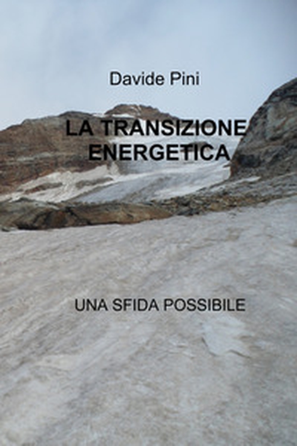 La transizione energetica. Una sfida possibile - Librerie.coop La transizione energetica. Una sfida possibile - Librerie.coop