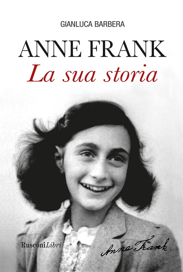 Anne Frank La sua storia - Librerie.coop Anne Frank La sua storia - Librerie.coop