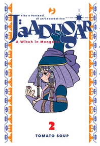 Jaadugar. A witch in Mongolia - Vol. 2 - Librerie.coop