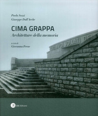 Cima Grappa. Architetture della memoria - Librerie.coop