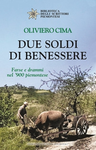 Due soldi di benessere. Farse e drammi nel 900 piemontese - Librerie.coop Due soldi di benessere. Farse e drammi nel 900 piemontese - Librerie.coop