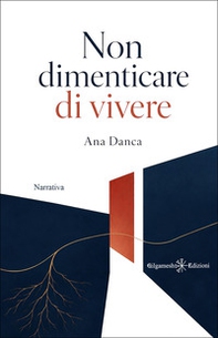 Non dimenticare di vivere - Librerie.coop