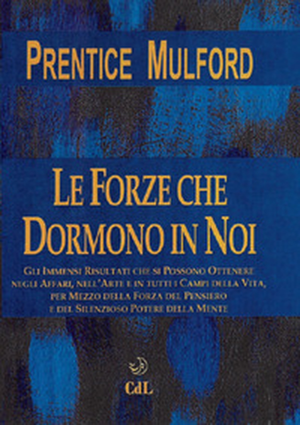 Le forze che dormono in noi - Librerie.coop Le forze che dormono in noi - Librerie.coop