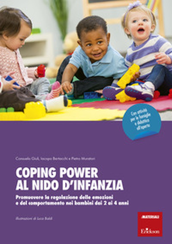 Coping power al nido d'infanzia. Promuovere la regolazione delle emozioni e del comportamento nei bambini dai 2 ai 4 anni - Librerie.coop Coping power al nido d'infanzia. Promuovere la regolazione delle emozioni e del comportamento nei bambini dai 2 ai 4 anni - Librerie.coop