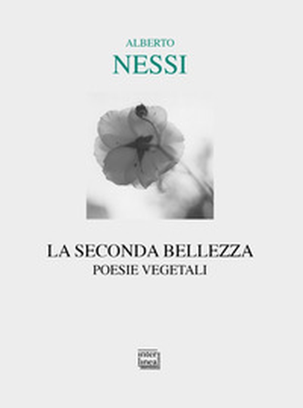 La seconda bellezza. Poesie vegetali - Librerie.coop La seconda bellezza. Poesie vegetali - Librerie.coop