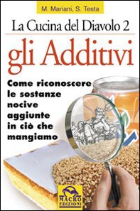 Gli additivi. Come riconoscere le sostanze nocive aggiunte in ciò che mangiamo - Librerie.coop Gli additivi. Come riconoscere le sostanze nocive aggiunte in ciò che mangiamo - Librerie.coop