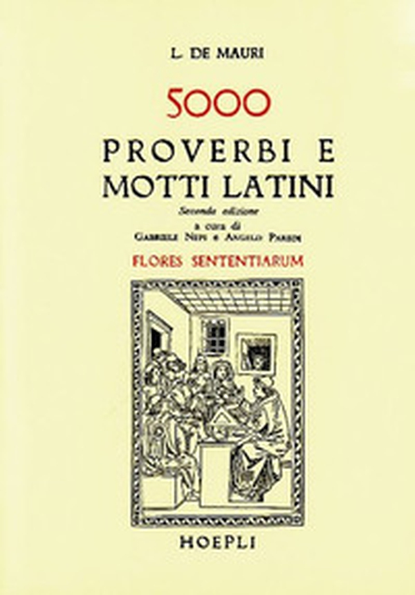 Cinquemila proverbi e motti latini (Flores sententiarum) - Librerie.coop Cinquemila proverbi e motti latini (Flores sententiarum) - Librerie.coop