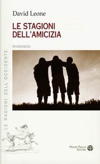 Le stagioni dell'amicizia - Librerie.coop