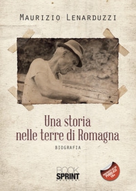 Una storia nelle terre di Romagna - Librerie.coop