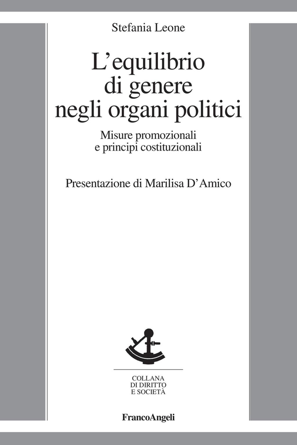 L'equilibrio di genere negli organi politici. Misure promozionali e principi costituzionali - Librerie.coop L'equilibrio di genere negli organi politici. Misure promozionali e principi costituzionali - Librerie.coop