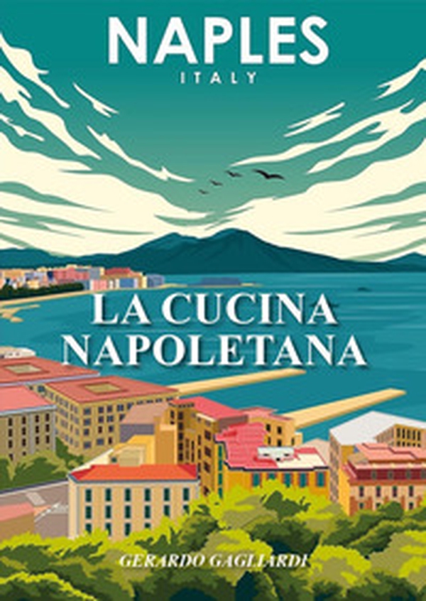 La cucina napoletana - Librerie.coop La cucina napoletana - Librerie.coop