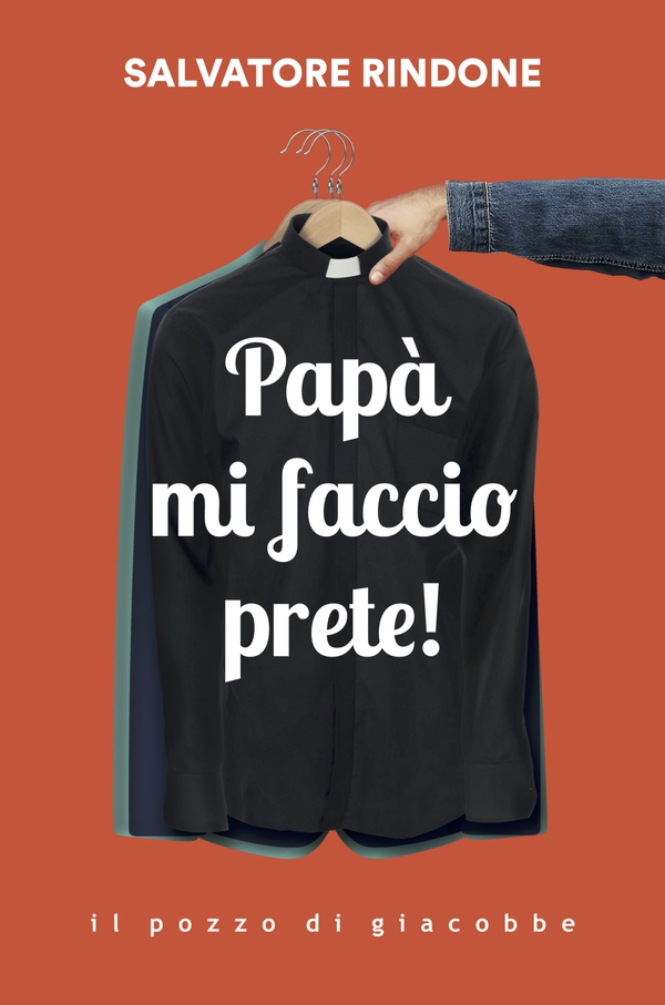 Papà mi faccio prete - Librerie.coop Papà mi faccio prete - Librerie.coop
