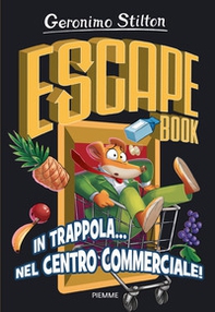 In trappola... nel centro commerciale! Escape book - Librerie.coop