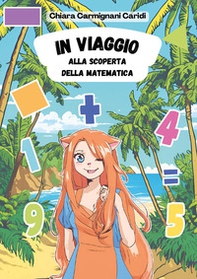 In viaggio alla scoperta della matematica - Librerie.coop