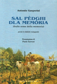 Sal pèdghi dla memòria (Sulle orme della memoria). Poesie in dialetto romagnolo - Librerie.coop