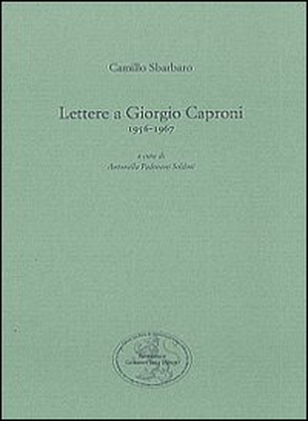 Lettere a Giorgio Caproni (1956-1967) - Librerie.coop Lettere a Giorgio Caproni (1956-1967) - Librerie.coop