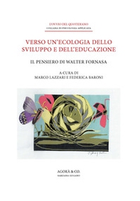 Verso un'ecologia dello sviluppo e dell'educazione. Il pensiero di Walter Fornasa - Librerie.coop