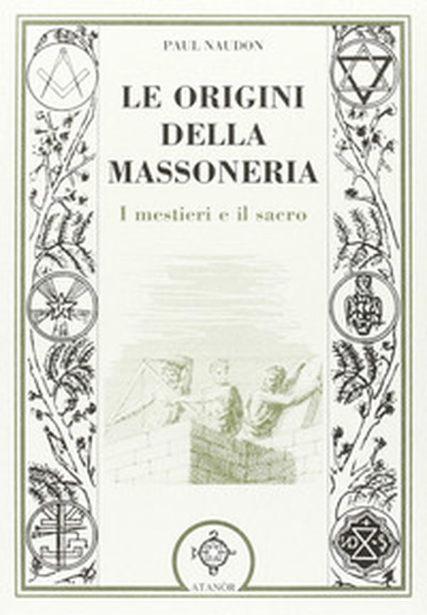 Le origini della massoneria - Librerie.coop Le origini della massoneria - Librerie.coop
