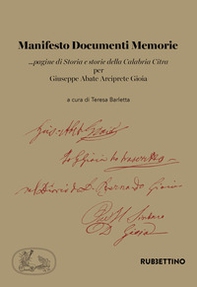 Manifesto documenti memorie ...pagine di Storia e storie della Calabria Citra per Giuseppe Abate Arciprete Gioia - Librerie.coop Manifesto documenti memorie ...pagine di Storia e storie della Calabria Citra per Giuseppe Abate Arciprete Gioia - Librerie.coop