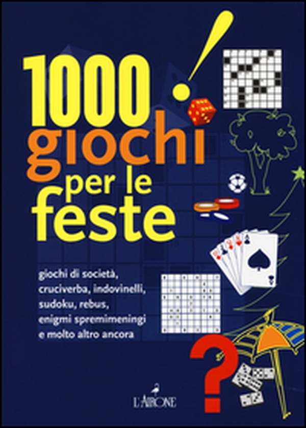1000 giochi per le feste - Librerie.coop 1000 giochi per le feste - Librerie.coop