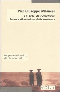 La tela di Penelope. Forma e dissoluzione della coscienza - Librerie.coop La tela di Penelope. Forma e dissoluzione della coscienza - Librerie.coop