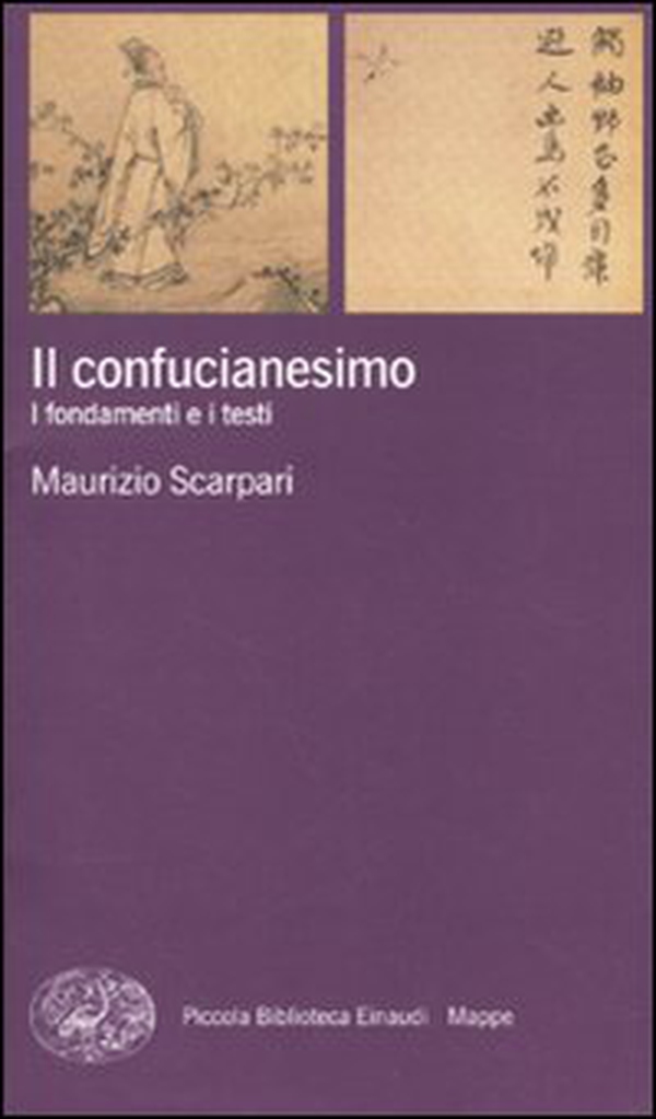 Il confucianesimo. I fondamenti e i testi - Librerie.coop Il confucianesimo. I fondamenti e i testi - Librerie.coop
