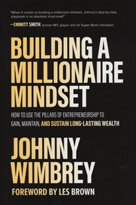 Building a millionaire mindset - Librerie.coop