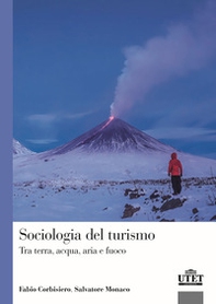 Sociologia del turismo. Tra terra, acqua, aria e fuoco - Librerie.coop
