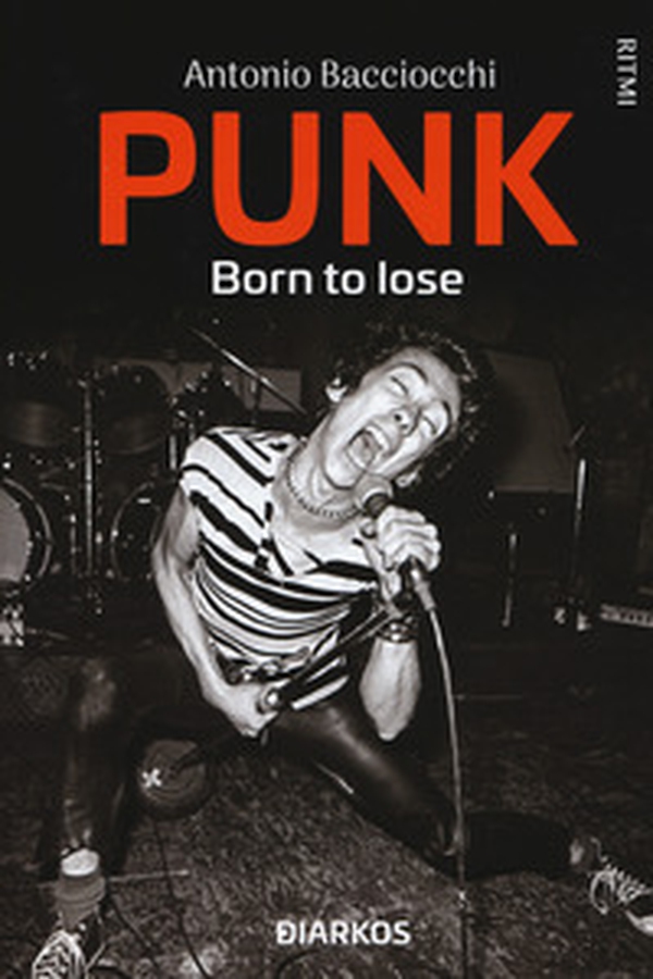 Punk. Born to lose - Librerie.coop Punk. Born to lose - Librerie.coop