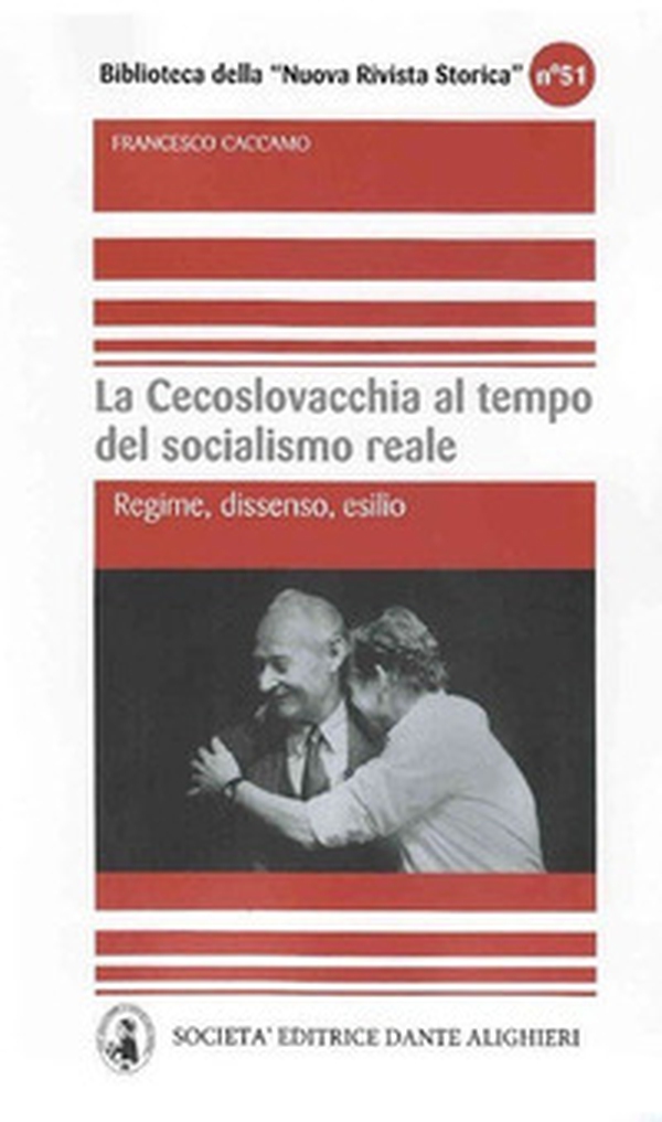 La Cecoslovacchia al tempo del socialismo reale. Regime, dissenso, esilio - Librerie.coop La Cecoslovacchia al tempo del socialismo reale. Regime, dissenso, esilio - Librerie.coop