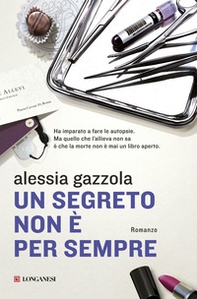 Un segreto non è per sempre - Librerie.coop Un segreto non è per sempre - Librerie.coop