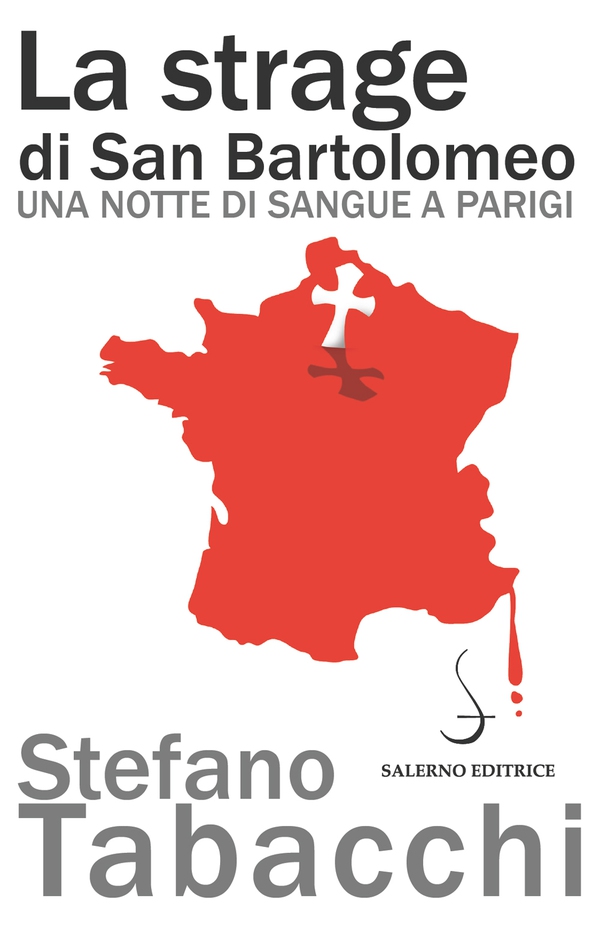 La strage di San Bartolomeo - Librerie.coop La strage di San Bartolomeo - Librerie.coop