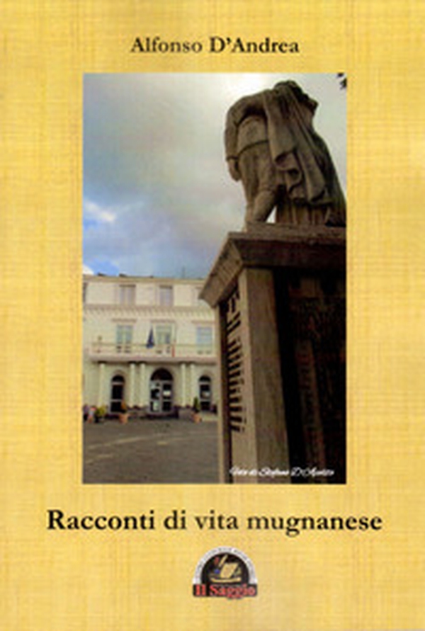 Racconti di vita mugnanese - Librerie.coop Racconti di vita mugnanese - Librerie.coop