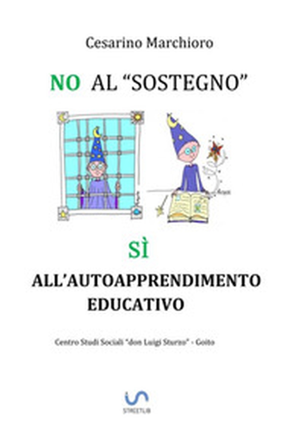 No al sostegno, Sì all'autoapprendimento educativo - Librerie.coop No al sostegno, Sì all'autoapprendimento educativo - Librerie.coop