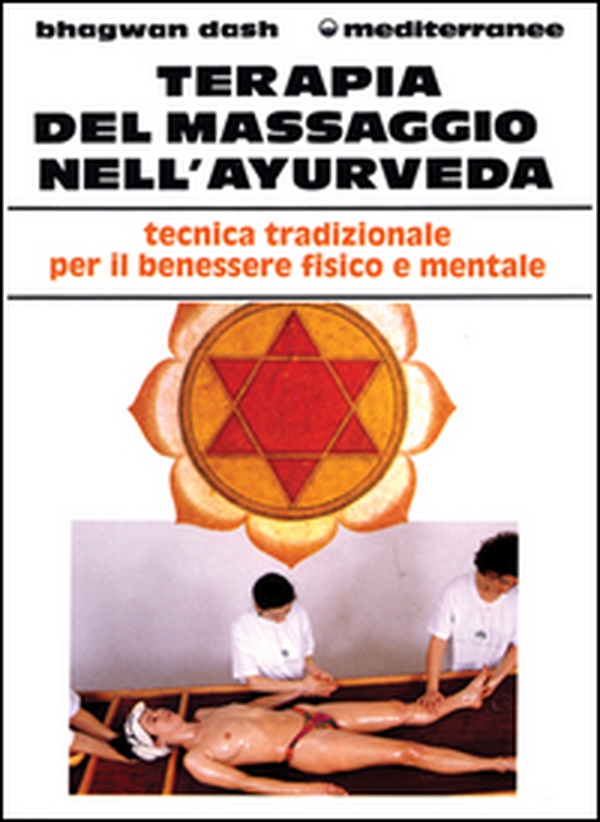 Terapia del massaggio nell'Ayurveda - Librerie.coop Terapia del massaggio nell'Ayurveda - Librerie.coop