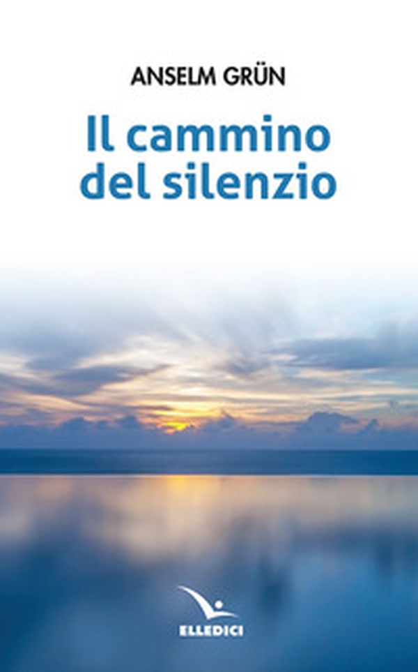 Il cammino del silenzio - Librerie.coop Il cammino del silenzio - Librerie.coop