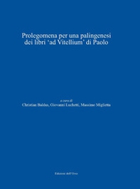 Prolegomena per una palingenesi dei libri «ad vitellium» di Paolo. Ediz. italiana, tedesca e latina - Librerie.coop