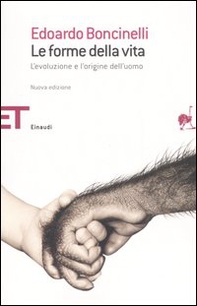 Le forme della vita. L'evoluzione e l'origine dell'uomo - Librerie.coop Le forme della vita. L'evoluzione e l'origine dell'uomo - Librerie.coop
