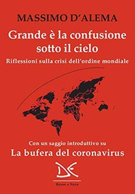 Grande è la confusione sotto il cielo. Riflessioni sulla crisi dell'ordine mondiale - Librerie.coop