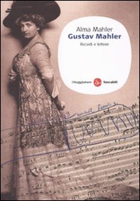 Gustav Mahler. Ricordi e lettere - Librerie.coop