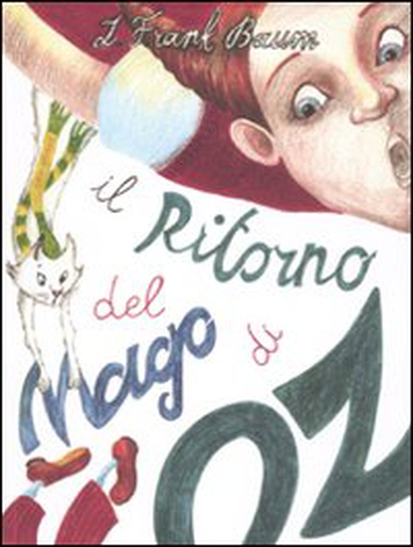 Il ritorno del mago di Oz - Librerie.coop Il ritorno del mago di Oz - Librerie.coop